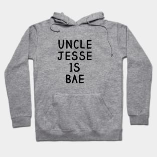 Uncle Jesse Is Bae Shirt - Fuller House, Full House Hoodie